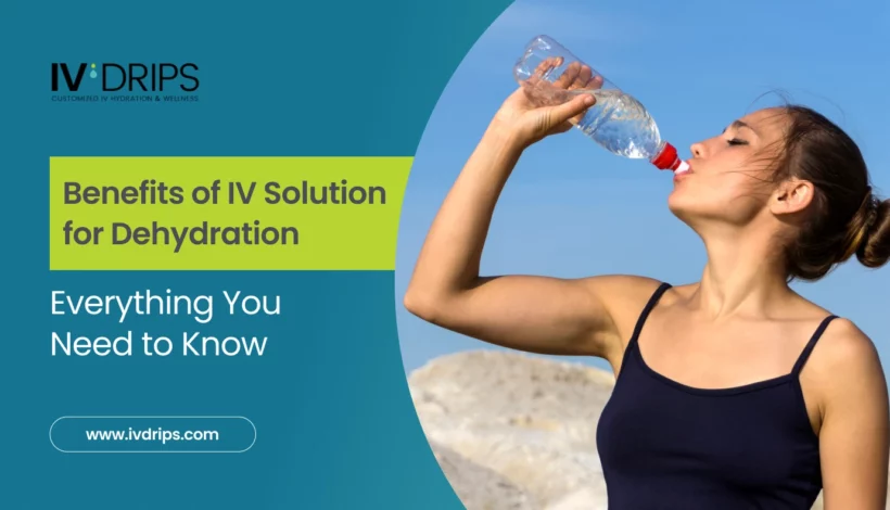 Benefits of IV Solution for Dehydration_ What You Need to Know
