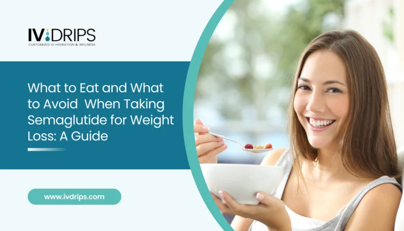 What to Eat and What to Avoid When Taking Semaglutide for Weight Loss_ A Guide